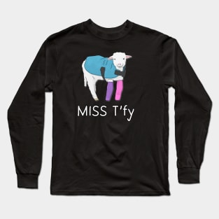 Miss T'fy Long Sleeve T-Shirt